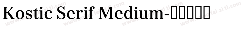 Kostic Serif Medium字体转换